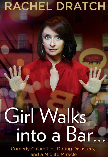 Girl Walks Into a Bar by Rachel Dratch