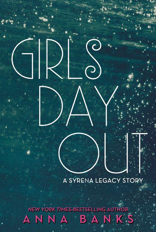 Girls Day Out: A Syrena Legacy Story by Banks, Anna