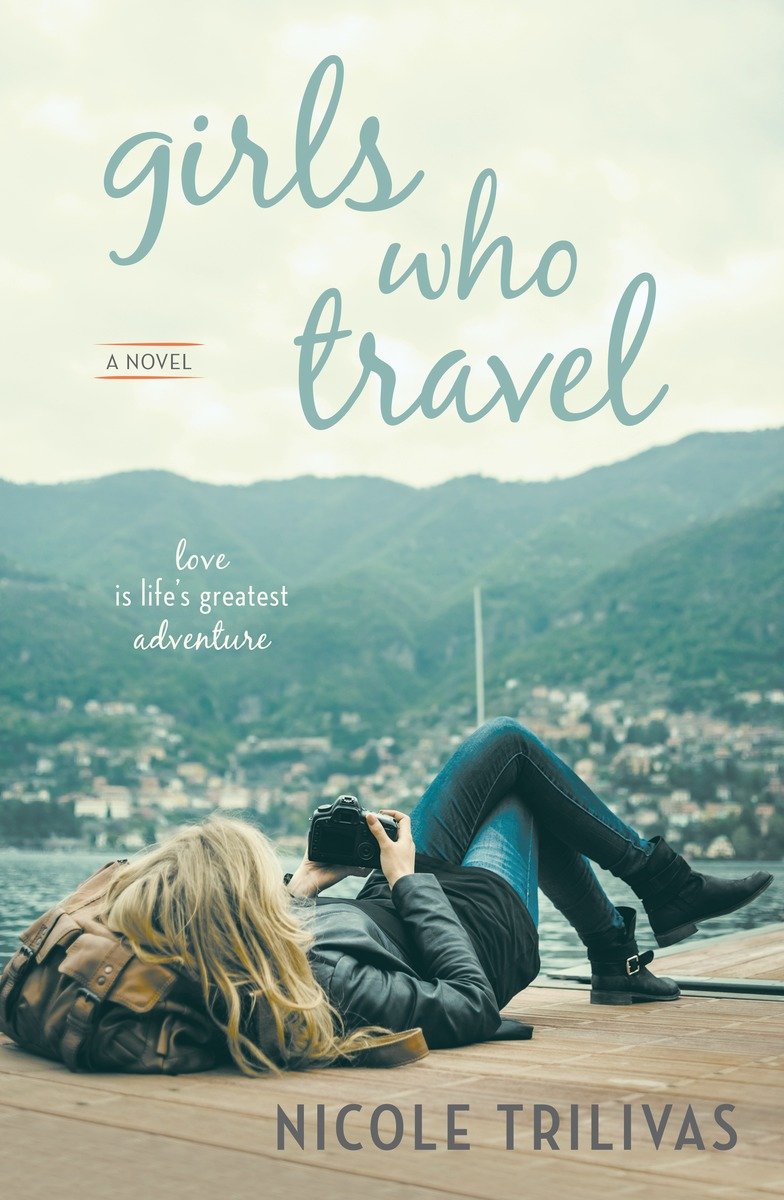 Girls Who Travel (2015) by Nicole Trilivas