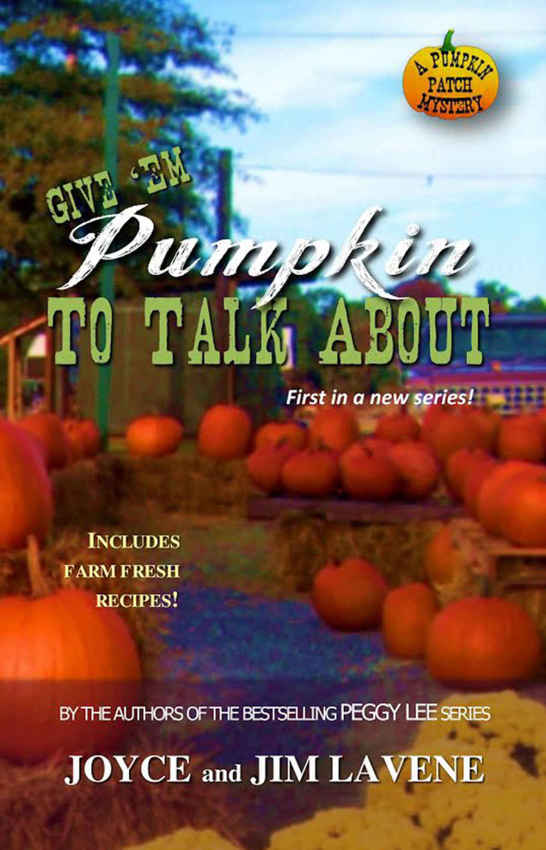 Give Em Pumpkin To Talk About (Pumpkin Patch Mysteries Book 1) by Joyce Lavene