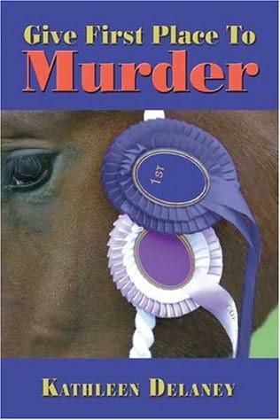 Give First Place to Murder by Kathleen Delaney