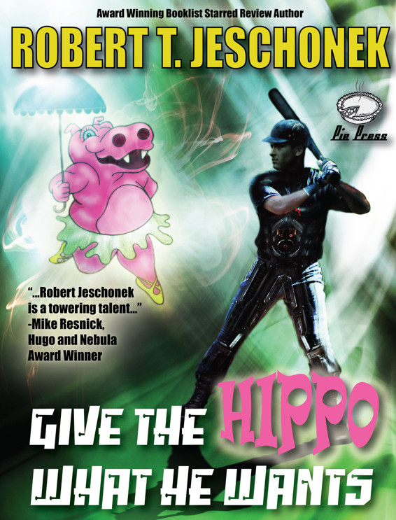 Give the Hippo What He Wants by Robert T. Jeschonek