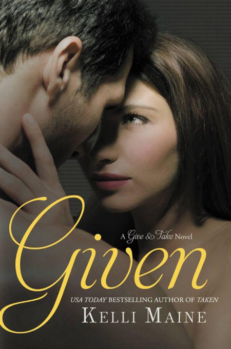 Given (Give &Take) by Kelli Maine