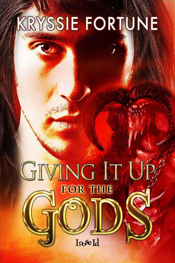 Giving It Up for the Gods by Kryssie Fortune