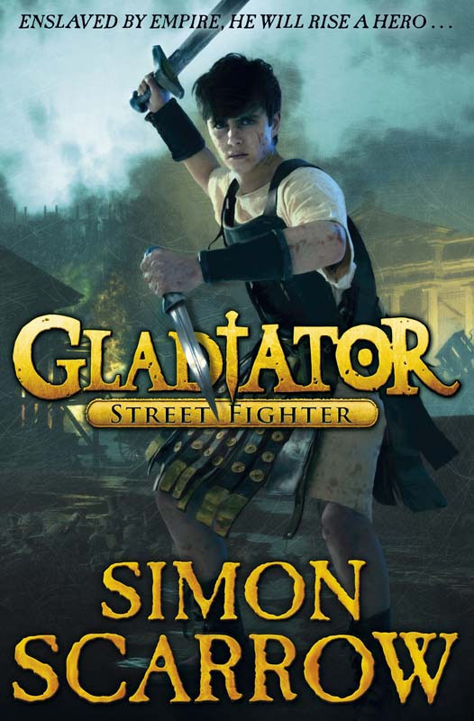 Gladiator: Street fighter (2012) by Simon Scarrow