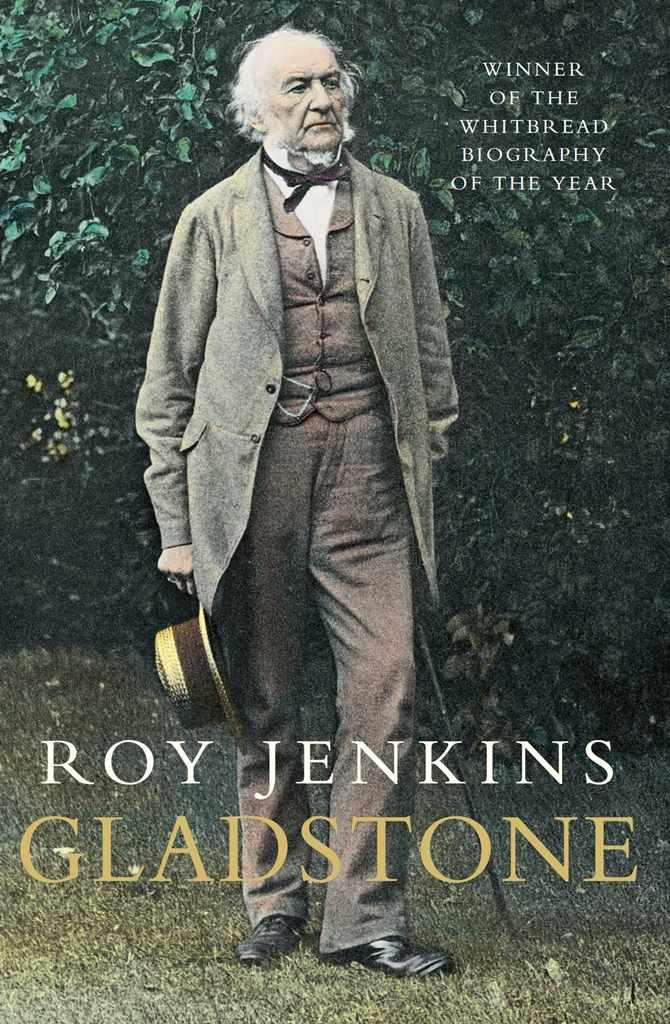 Gladstone: A Biography by Roy  Jenkins