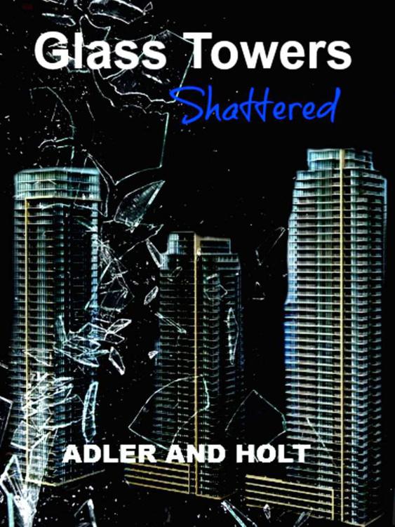 Glass Towers, Shattered (Glass Towers Trilogy) by Adler