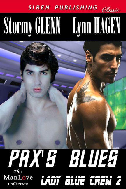 Glenn, Stormy and Hagen, Lynn - Pax's Blues [Lady Blue Crew 2] (Siren Publishing Classic ManLove) by Stormy Glenn, Lynn Hagen