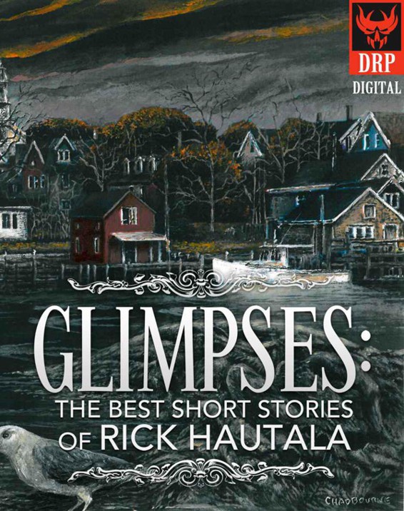 Glimpses: The Best Short Stories of Rick Hautala by Hautala, Rick