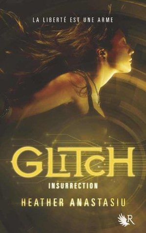 Glitch, tome 3 : Insurrection (2013)