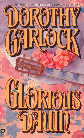 Glorious Dawn (1992) by Dorothy Garlock