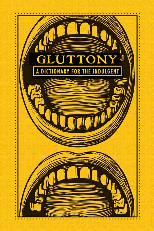 Gluttony: A Dictionary for the Indulgent by Adams Media Corporation