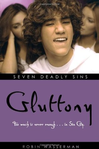 Gluttony (2007) by Robin Wasserman