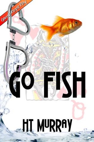 Go Fish (2009) by H.T. Murray