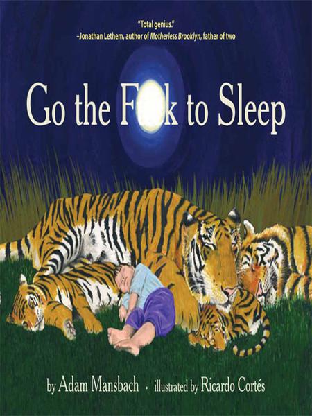 Go The F**k To Sleep by Mansbach, Adam