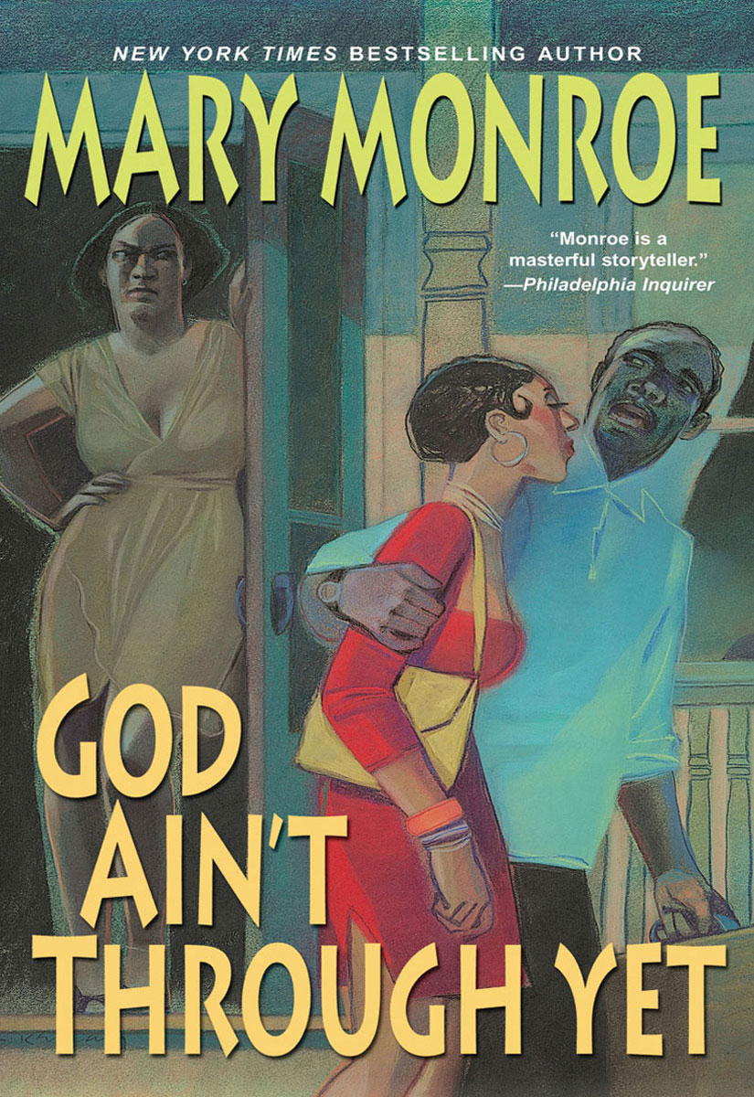 God Ain't Through Yet (2010) by Mary Monroe