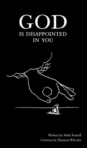 God Is Disappointed in You (2013) by Mark Russell