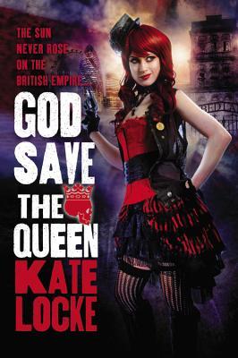 God Save the Queen - Free Preview (2012) by Kate Locke