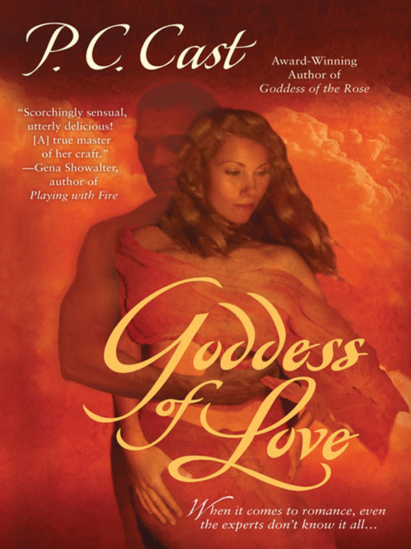 Goddess of Love (2007) by P. C. Cast