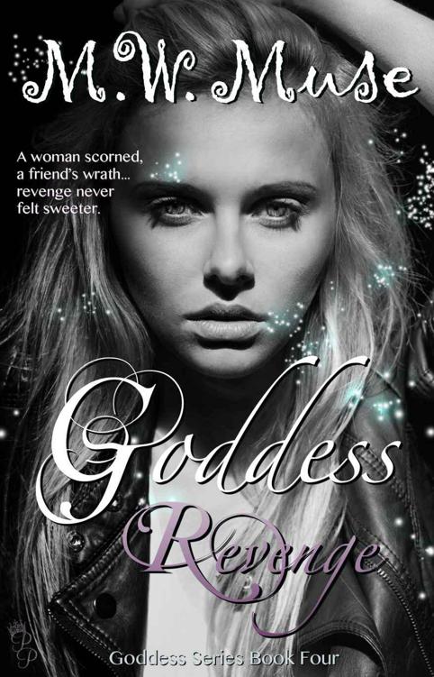 Goddess Revenge: Goddess Series Book 4 (Young Adult / New Adult) by Muse, M.W.