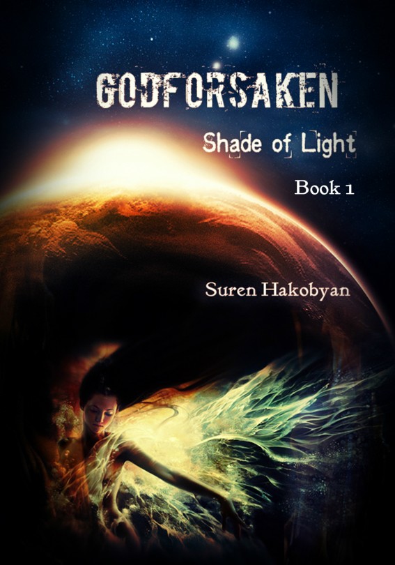 Godforsaken: Book 1 (Shade of Light) by Suren Hakobyan