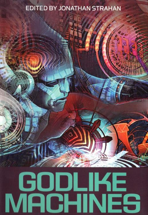 Godlike Machines by Jonathan Strahan [Editor]