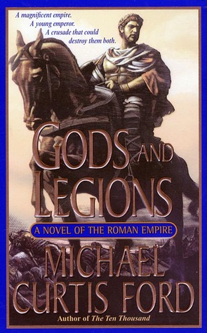 Gods and Legions: A Novel of the Roman Empire (2003)