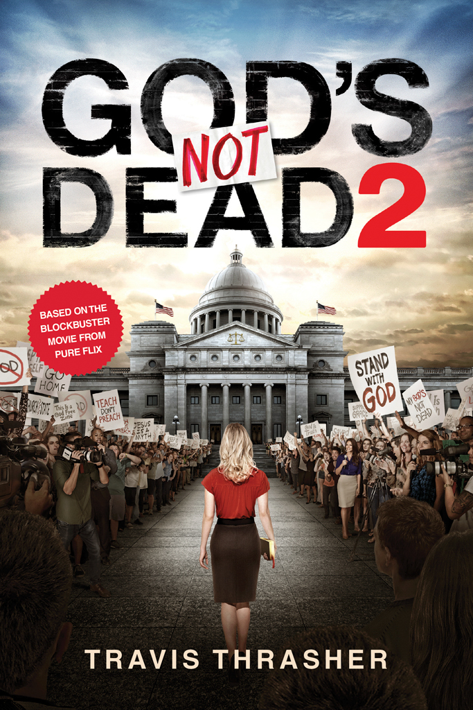 God's Not Dead 2 (2016) by Travis Thrasher