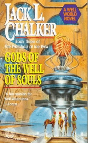 Gods of the Well of Souls (1995) by Jack L. Chalker
