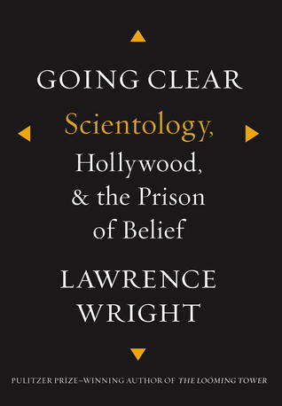 Going Clear: Scientology, Hollywood, and the Prison of Belief (2013) by Lawrence Wright