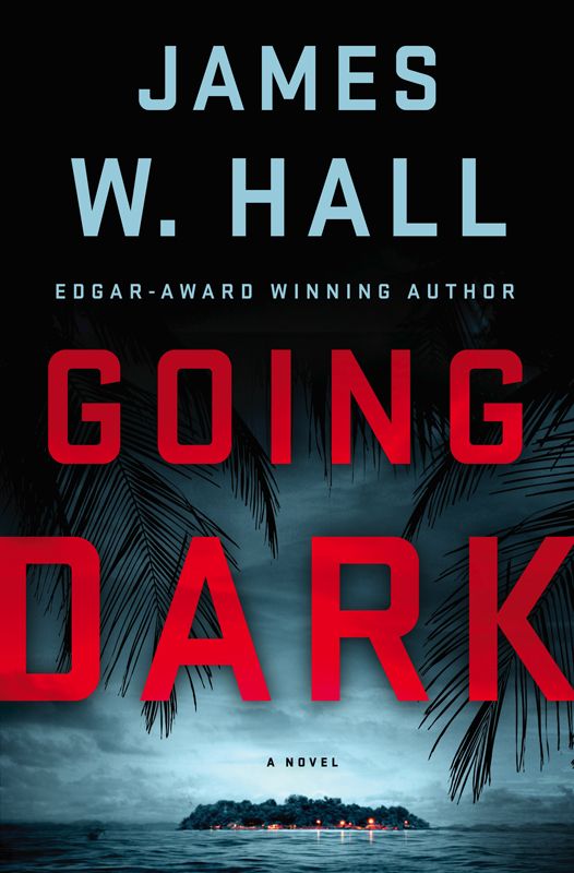 Going Dark (Thorn Mysteries) by Hall, James W.