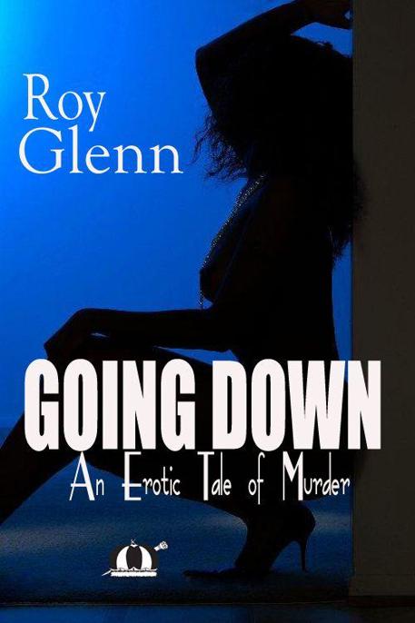 Going Down by Roy Glenn