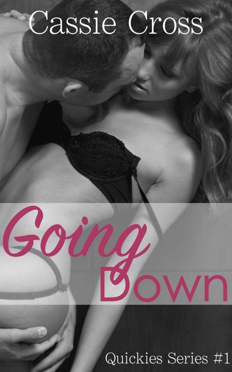 Going Down (Quickies #1) by Cassie Cross