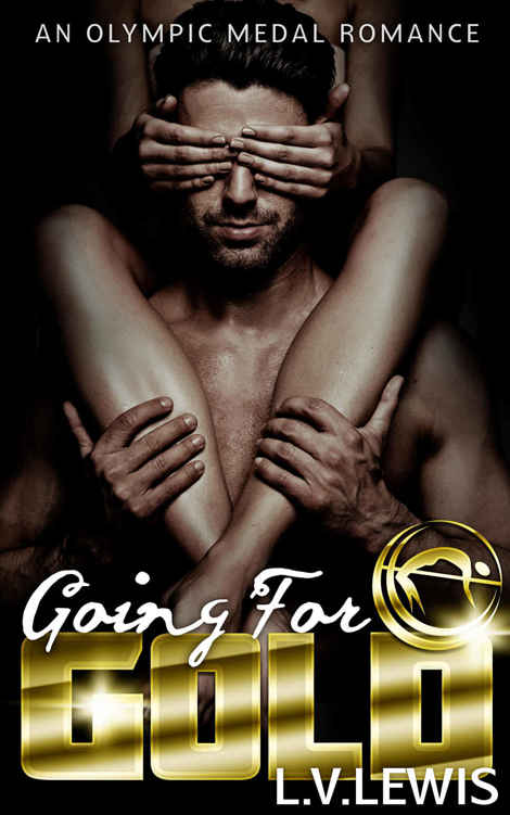 Going for Gold (An Olympic Medal Romance Book 1) by L.V. Lewis