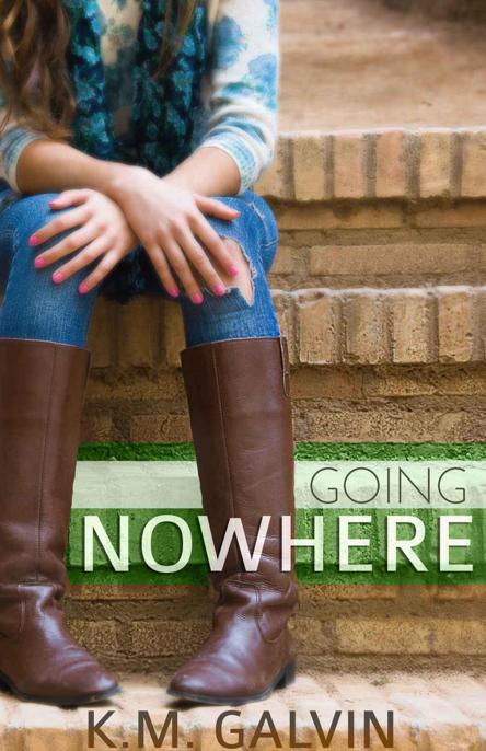 Going Nowhere by Galvin, K. M.