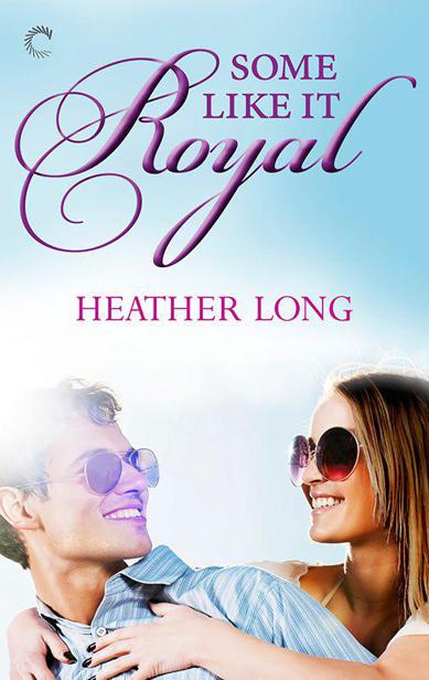 Going Royal 01 - Some Like It Royal by Heather Long