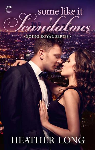 Going Royal 02 - Some Like It Scandalous by Heather Long