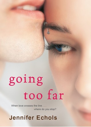 Going Too Far (2009) by Jennifer Echols