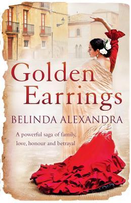 Golden Earrings. by Belinda Alexandra (2011)