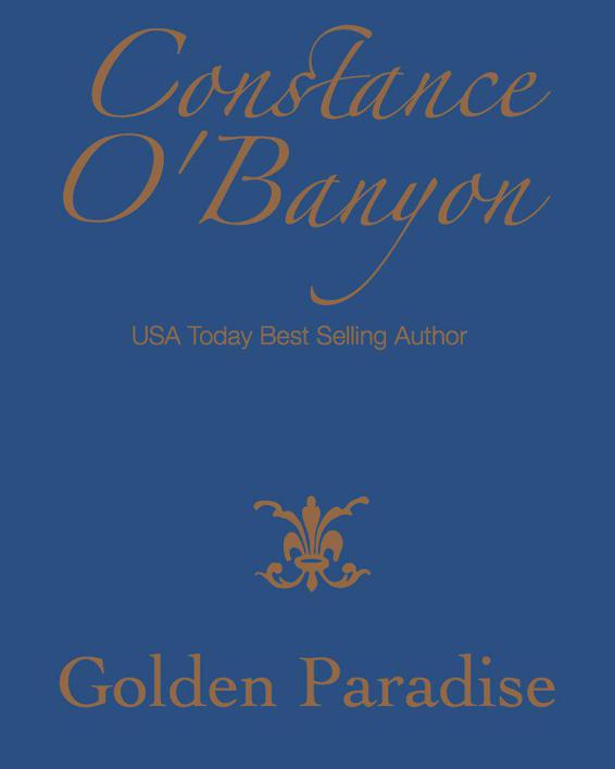 Golden Paradise (Vincente 1) by Constance O'Banyon