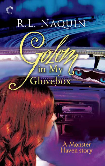 Golem in My Glovebox by R. L. Naquin