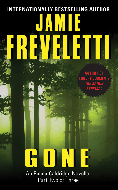 Gone: An Emma Caldridge Novella: Part Two of Three by Jamie Freveletti