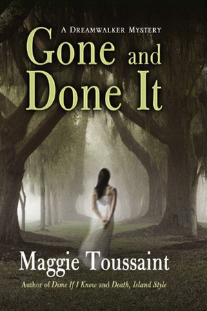 Gone and Done It by Maggie Toussaint