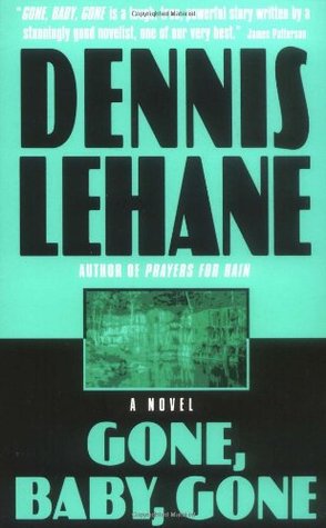 Gone, Baby, Gone (1999) by Dennis Lehane