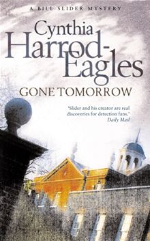 Gone Tomorrow by Cynthia Harrod-Eagles