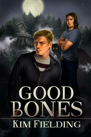 Good Bones (2012) by Kim Fielding