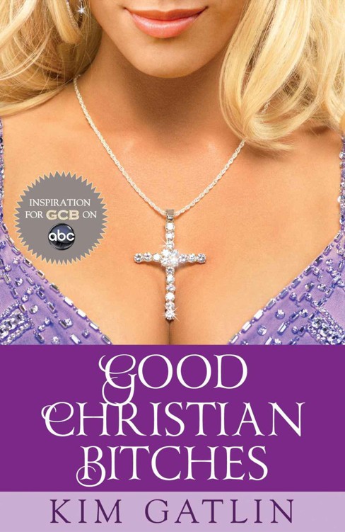 Good Christian Bitches by Kim Gatlin