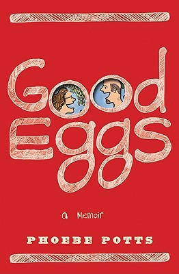 Good Eggs (2010) by Phoebe Potts