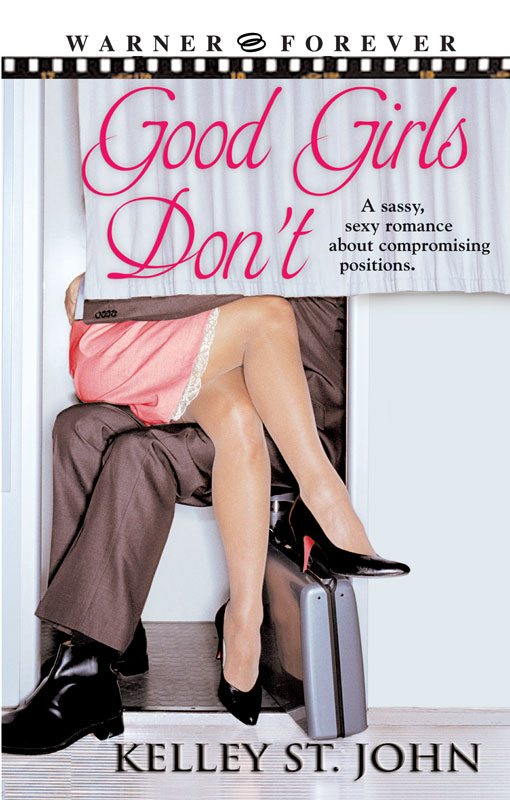 Good Girls Don't (2008) by Kelley St. John