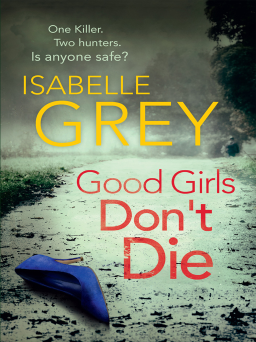 Good Girls Don't Die by Isabelle Grey